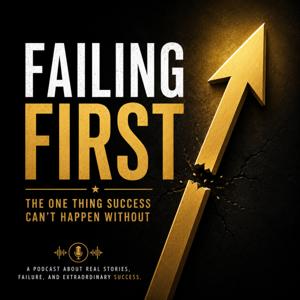 Failing First Podcast