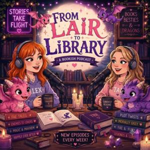 From Lair to Library