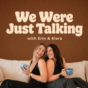We Were Just Talking