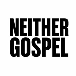 Neither Gospel