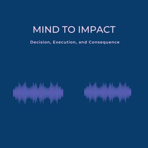 Mind to Impact