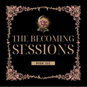 The becoming sessions
