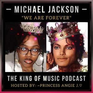 Michael Jackson | The King Of Music Podcast