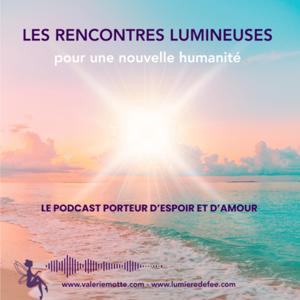 Les Rencontres lumineuses pour une nouvelle humanité