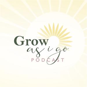 Grow As I Go | Personal Growth, Mindset and Figuring Life Out