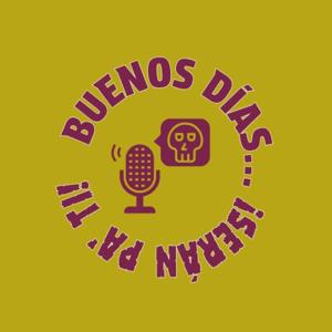 Buenos días...¡Serán pa' ti!