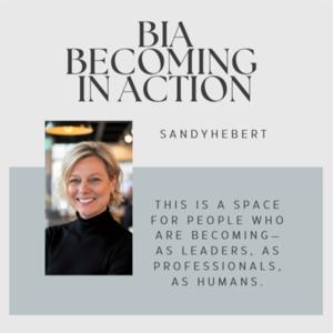 Bia: Becoming in Action