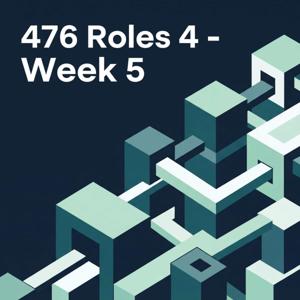 476 Roles 4 - Week 5