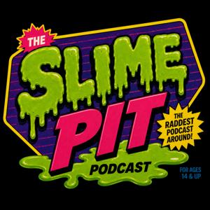 The Slime Pit Podcast