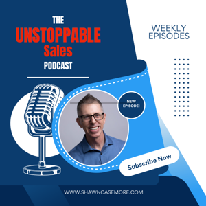 The Unstoppable Sales Podcast