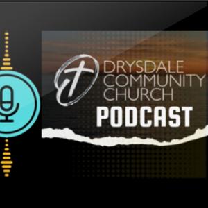 Drysdale Community Church Sunday Recap