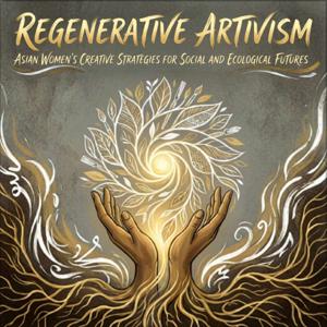 Regenerative Artivism