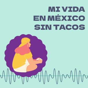 タコスを食べないメキシコ暮らし