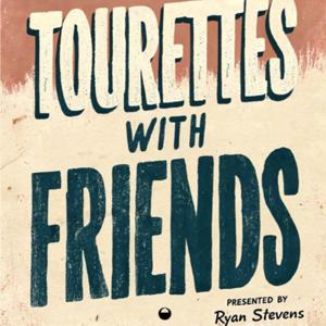 Tourettes With Friends