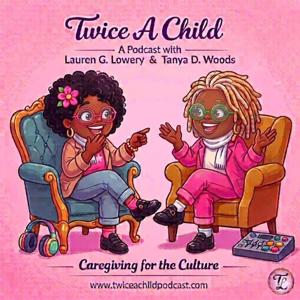 Twice A Child Podcast
