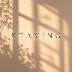 Staying