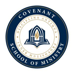 Covenant School of Ministry Podcast