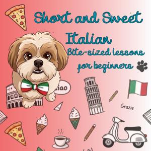Short and Sweet Italian
