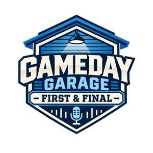 GameDay Garage: First & Final