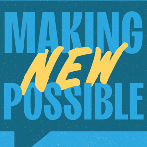 Making New Possible