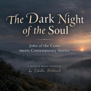The Dark Night of the Soul – John of the Cross meets Contemporary Stories