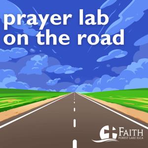 The Prayer Lab on the Road Podcast