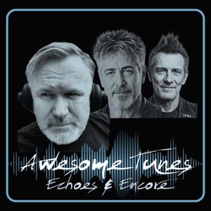 Awesome tunes - Echoes and Encore