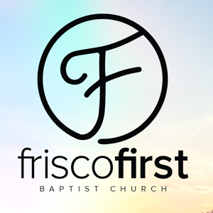 Frisco First Baptist Church | Frisco, Texas