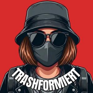 Trashformiert