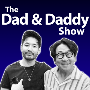 The Dad & Daddy Show