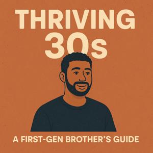 Thriving 30s: A Brother Guide