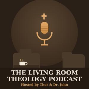 The Living Room Theology Podcast