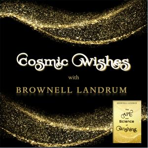 Cosmic Wishes with Brownell Landrum
