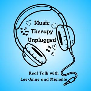 Music Therapy Unplugged: Real Talk for New Professionals