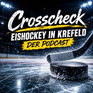 Crosscheck - Eishockey in Krefeld der Podcast