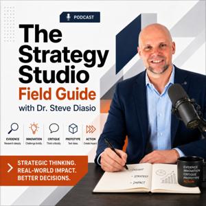 The Strategy Studio Field Guide with Dr. Steve Diasio