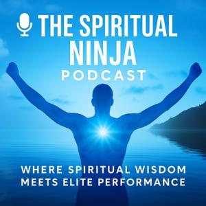 The Spiritual Ninja Podcast