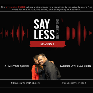 Say Less Unscripted