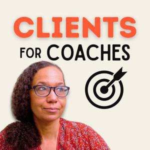 Clients for Coaches - Online Business Building