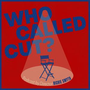 Who Called Cut?