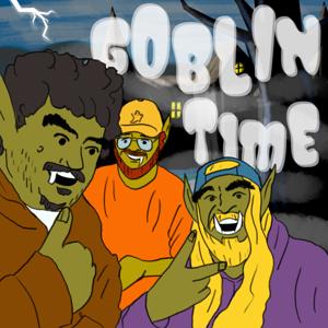 Goblin Time