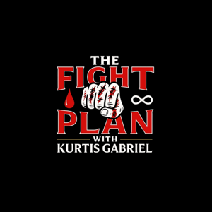 The Fight Plan with Kurtis Gabriel