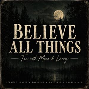 BELIEVE ALL THINGS