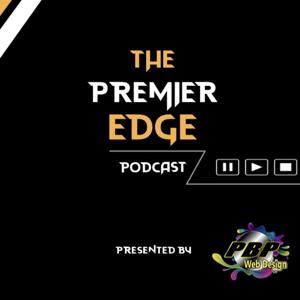 The Premier Edge Podcast Presented By PBP Web Design