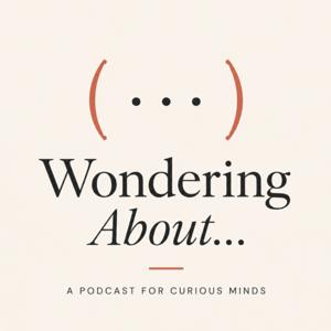 Wondering About...