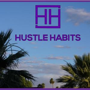 Hustle Habits Podcast