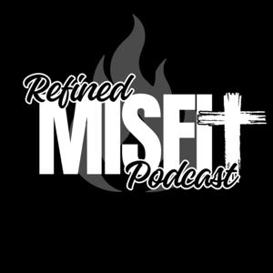 Refined Misfit Podcast