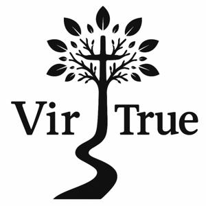 VirTrue - Helping Man Grow in Truth and Virtue
