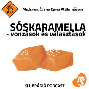 Sóskaramella – vonzások és választások