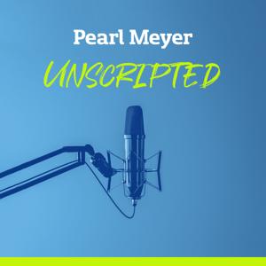 Pearl Meyer Unscripted